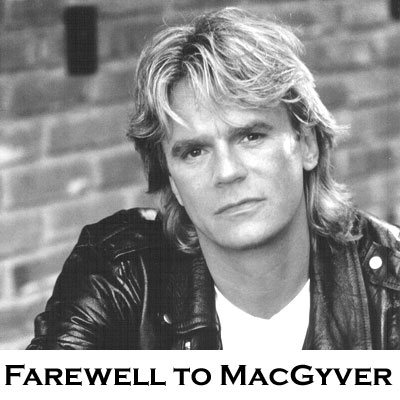 Link to Richard's Farewell to MacGyver