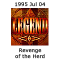 Legend - Revenge of the Herd - July 4, 1995